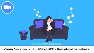 Zoom Version 5.5.0 (12454.0131) Download Windows