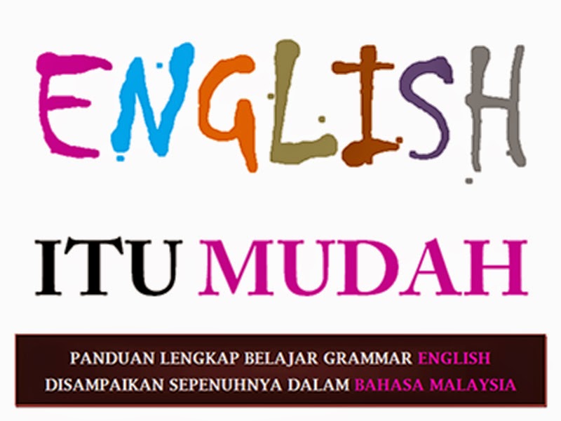 Buku Fizikal English Itu Mudah - Belajar Grammar English Dalam Bahasa Malaysia