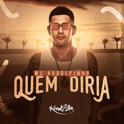  Quem Diria