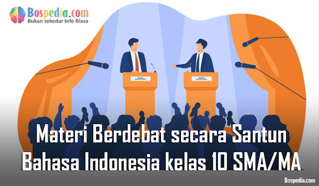 Lengkap Contoh Soal Berdebat Secara Santun Kelas 10 Sma Ma Bospedia