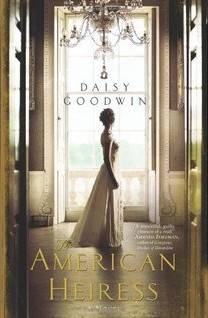 Review: The American Heiress by Daisy Goodwin