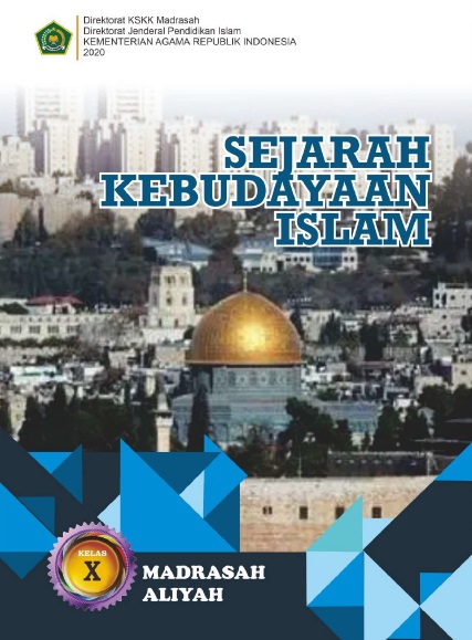 Materi Pelajaran Sejarah Kebudayaan Islam Kelas 10 MA (MIPA, IPS, Bahasa dan Kejuruan) Semester I dan Semester II Lengkap