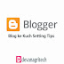 Blogger BlogSpot Ke Kuch Important Setting Tips – Hindi Main
