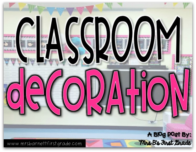 Mrs B S First Grade Classroom Decor Reveal