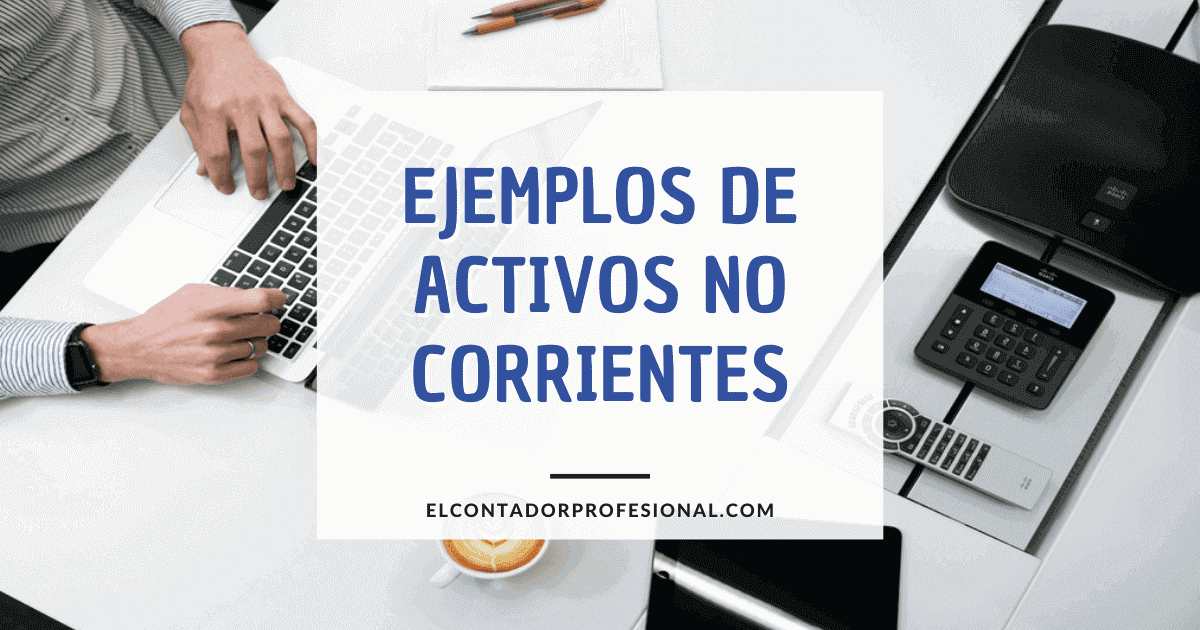 activo no corriente ejemplos