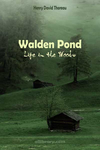 Walden Pond - Life in the Woods by Henry David Thoreau