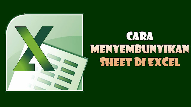 Cara-Menyembunyikan-Sheet-Excel-Tanpa-ScriptMacro-VBA