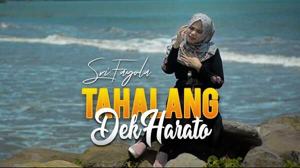 Tahalang Dek Harato Sri Fayola Lirikaz 09 Tahalang Dek Harato Sri Fayola Lirikaz 09