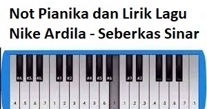 Not Pianika Dan Lirik Lagu Nike Ardila Seberkas Sinar Calonpintar Com