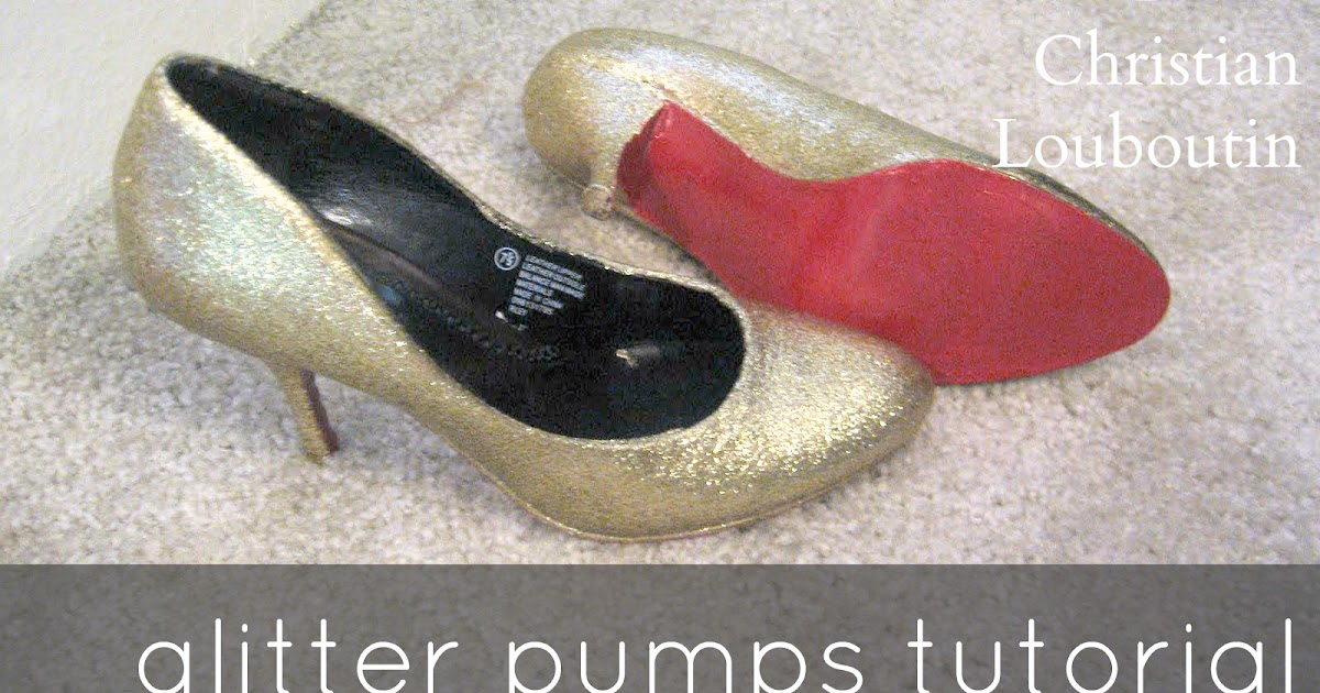 DIY Christian Louboutin glitter pumps! Tutorial / Create / Enjoy