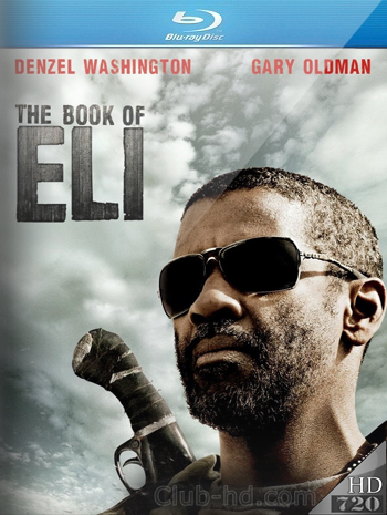 The Book of Eli (2010) m-720p Dual Latino-Ingles [Subt. Esp-Ing] (Ciencia ficción. Aventura)