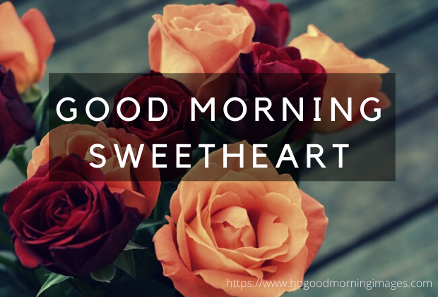Good morning sweetheart images Good morning sweetheart images
