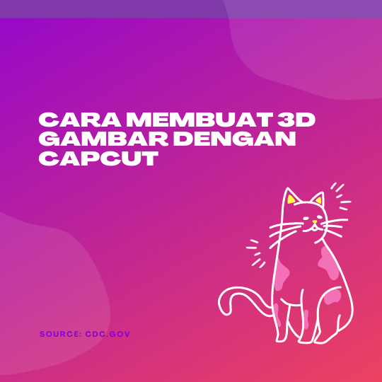 Cara Membuat 3D Effect Gambar dengan Capcut