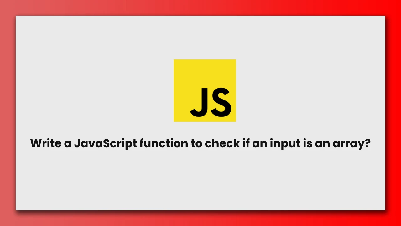 Write a JavaScript function to check if an input is an array | RUSTCODE