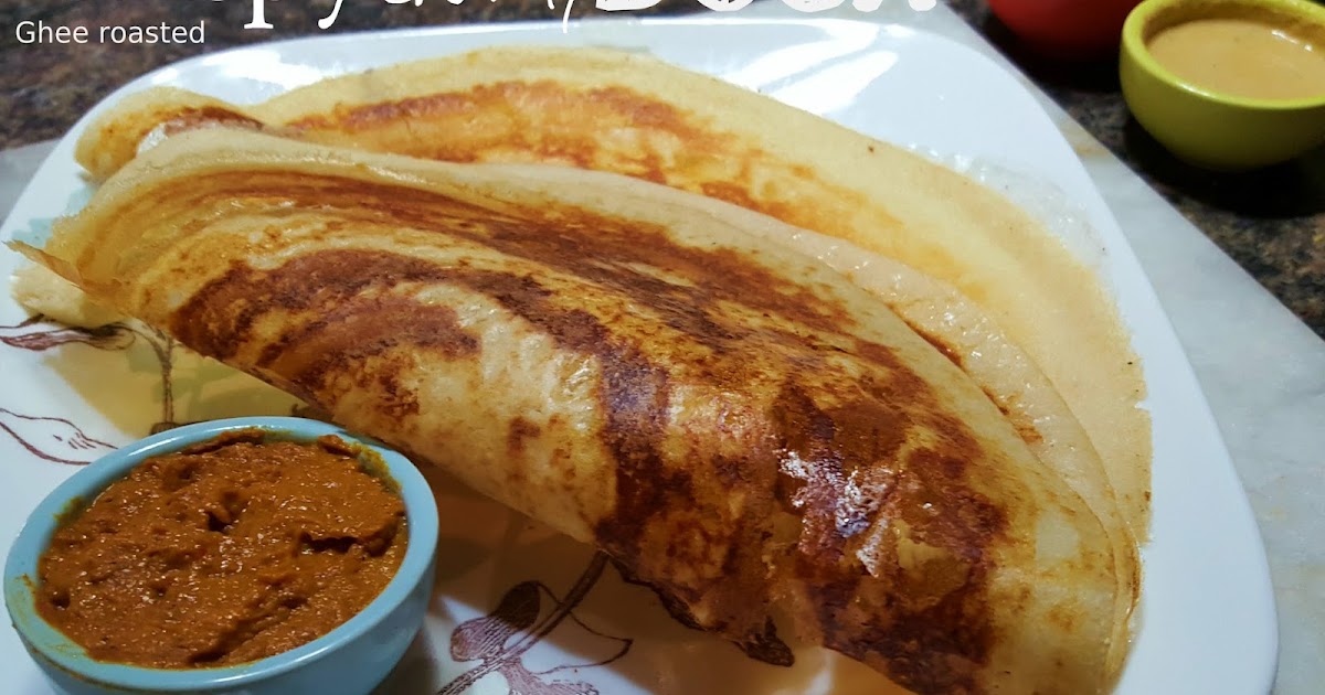 Dosa RecipeHow I make crispy crunchy Ghee roast Dosa
