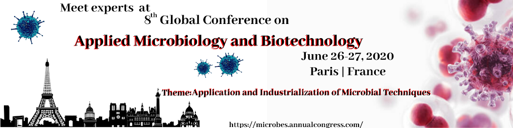 8th Global Conference on  Applied Microbiology and Biotechnology June 26-27, 2020 Paris, France