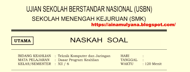 Soal UN dan Soal USBN Dasar Program Keahlian TKJ SMK - http://ainamulyana.blogspot.com