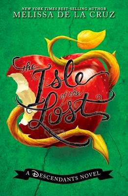Descendants: The Isle of the Lost by Melissa de la Cruz