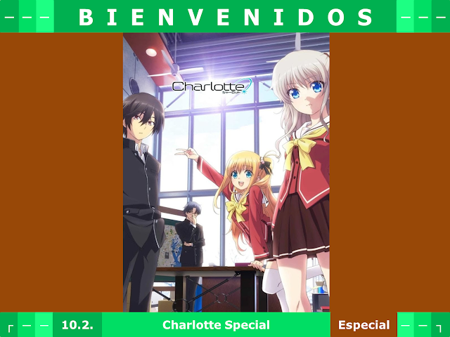 10 - Charlotte Special (Especial) [MKV] [2016] [Sub Español] [1/1] [1.30 GB] - Anime no Ligero [Descargas]