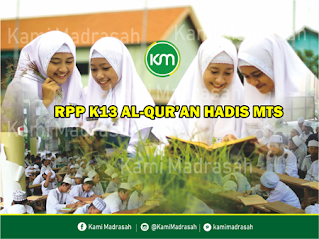  Terbaru berikut ini merupakan rencana pelaksanaan pembelajaran mata pelajaran al RPP Al-Quran Hadis Kelas 7 8 9 MTs K13 Terbaru