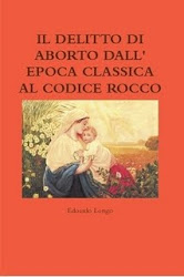 IL DELITTO DI ABORTO DALL' EPOCA CLASSICA AL CODICE ROCCO