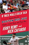 If These Walls Could Talk: Boston Red Sox
