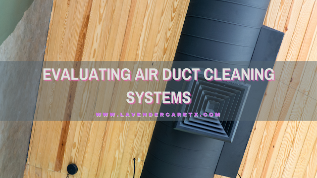 Evaluating Air Duct Cleaning Systems
