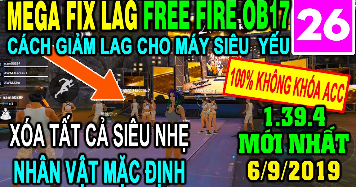 Mega Fix Lag Free Fire Mới Nhất Ob17 V26 Cực Kỳ Ngon Cho Mọi