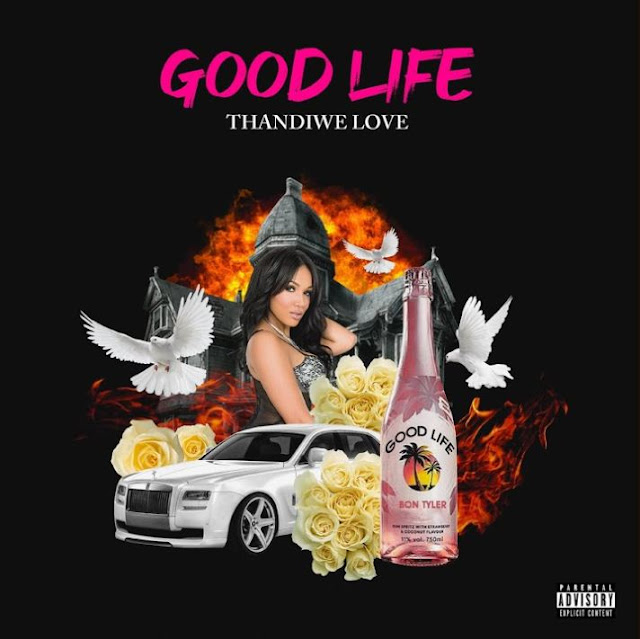 Thandiwe Love gives enchanting vibes with new-age hiphop single "Good Life" 