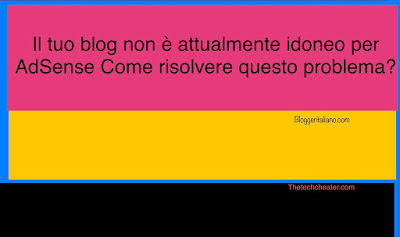 Il tuo blog non è attualmente idoneo per AdSense Come risolvere questo problema? Il tuo blog non è attualmente idoneo per AdSense Come risolvere questo problema?