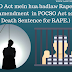 POCSO Act Rape ki sja Fasi Amendment in POCSO Act 201- Death Sentence for RAPE