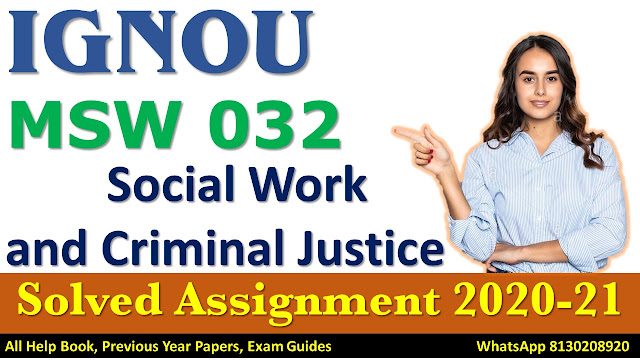 MSW 032 Solved Assignment 2020-21, IGNOU Solved Assignment 2020-21 MSW -32