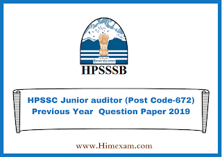 HPSSC Junior auditor (Post Code-672) Previous Year  Question Paper 2019