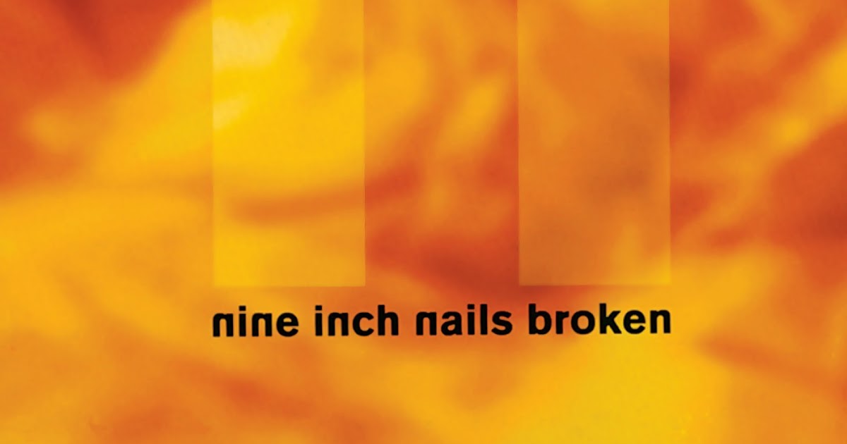 Classic Rock Covers Database Nine Inch Nails Broken (1992)