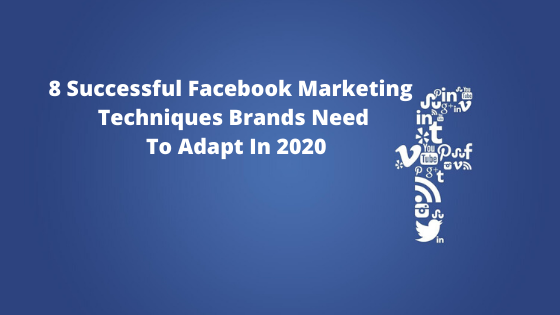 Successful Facebook Marketing techniques brands