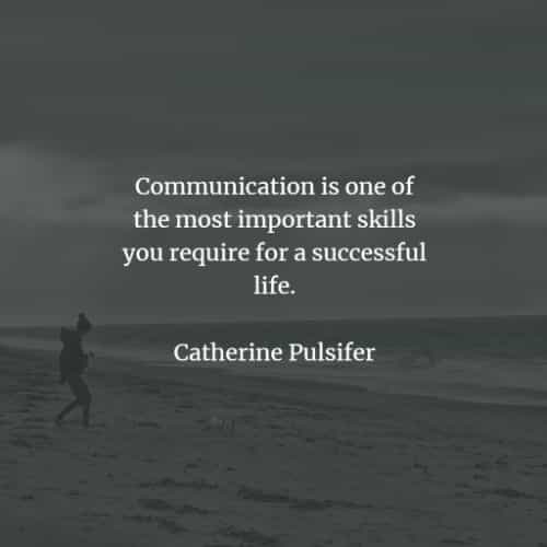 45 Communication quotes that will point out its importance