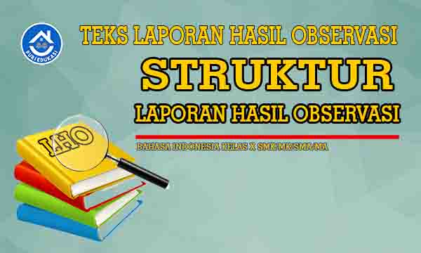 STRUKTUR TEKS LAPORAN HASIL OBSERVASI