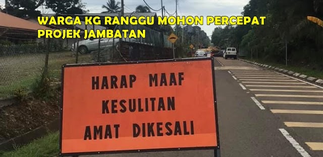 PENDUDUK MOHON PROJEK JAMBATAN RANGGU DIPERCEPATKAN.