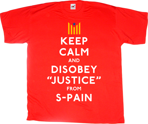 useless spanish justice useless lawsuits useless kingdoms brand spain spain is different catalonia freedom independence referendum t-shirt ephemeral-t-shirts