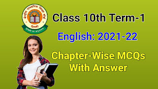 Cbse class 10 English Chapter-Wise, cbse class 10 english term-1 Cbse class 10 English Chapter-Wise