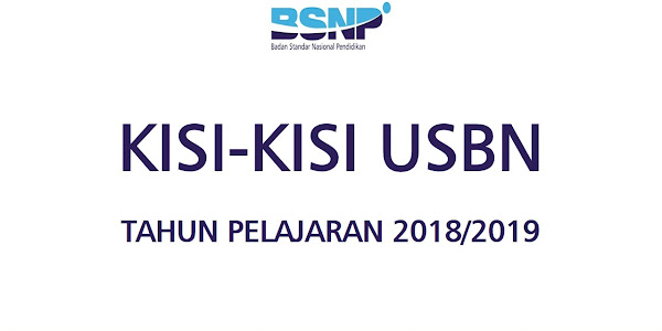 Kisi Kisi USBN SD SMP SMA SMK Tahun Pelajaran 2018/2019