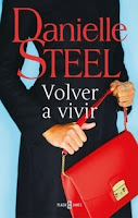Volver a vivir, Danielle Steel Volver a vivir, Danielle Steel