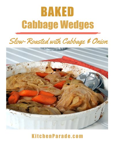 Baked Cabbage Wedges ♥ KitchenParade.com, slow-roasted with carrots and onion to turn dark and toasty, sweet and smoky. Vegan. Gluten Free. Weight Watchers Friendly.