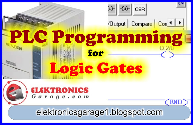 PLC Programming (Ladder Logic) for Logic Gates - Electronics Garage