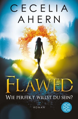 Bücherblog. Rezension. Buchcover. Flawed – Wie perfekt willst du sein? (Band 1) von Cecelia Ahern. Dystopie. Jugendbuch. FJB.