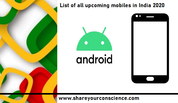 List of all upcoming mobiles in India 2020 List of all upcoming mobiles in India 2020