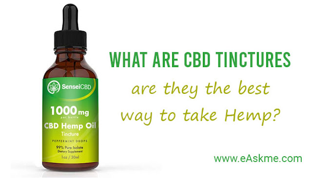 What are CBD tinctures and are they the best way to take Hemp?: eAskme