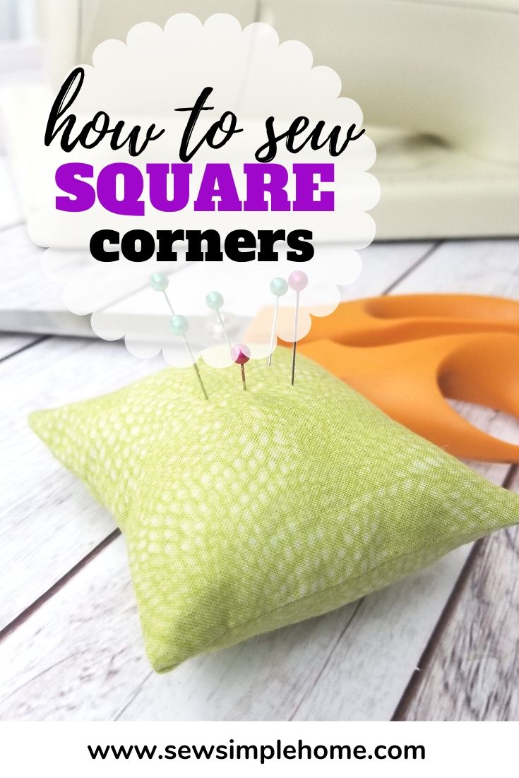 Learn How to Sew Square Corners + Free Pincushion Project Sew Simple Home