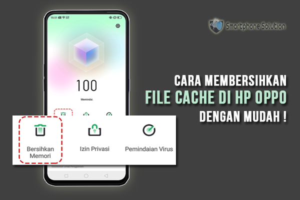 3 Cara Membersihkan File Cache Di HP OPPO Dengan Mudah - Smartphone Solution