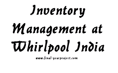 Analysis on Inventory Management at Whirlpool